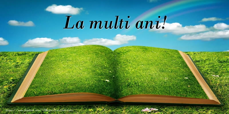 Felicitari aniversare De La Multi Ani - La multi ani!