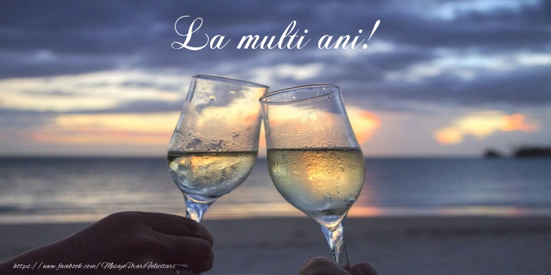 Felicitari aniversare De La Multi Ani - La multi ani!