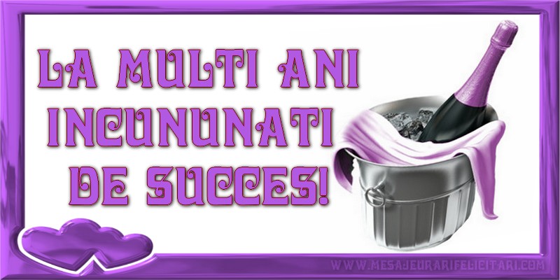 Felicitari aniversare De La Multi Ani - La multi ani incununati cu succes!