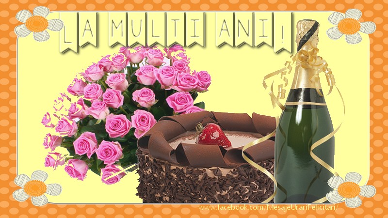 Felicitari aniversare De La Multi Ani - La multi ani!