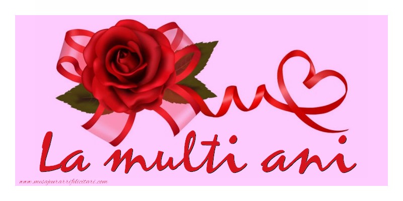 Felicitari aniversare De La Multi Ani - La multi ani!