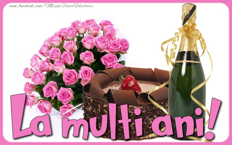 Felicitari aniversare De La Multi Ani - La multi ani!