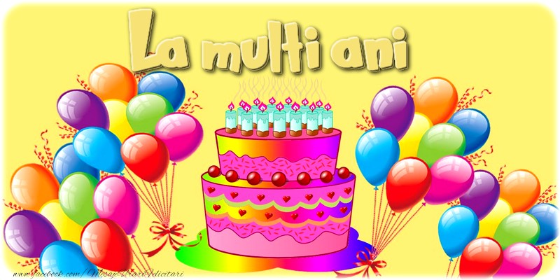 Felicitari aniversare De La Multi Ani - La multi ani!