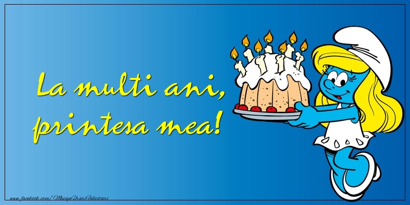 Felicitari aniversare De La Multi Ani - La multi ani, printesa mea!