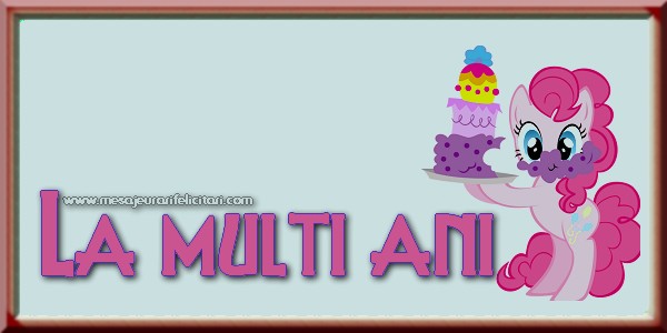 Felicitari aniversare De La Multi Ani - La multi ani