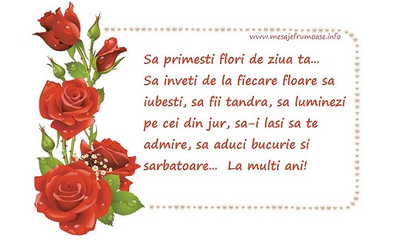 Felicitari aniversare De La Multi Ani - Sa primesti flori de ziua ta ... sa aduci bucurie si sarbatoare ... La multi ani!