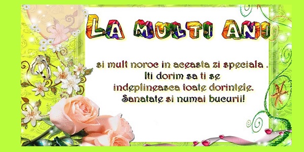 Felicitari aniversare De La Multi Ani - La multi ani si mult noroc in aceasta zi speciala