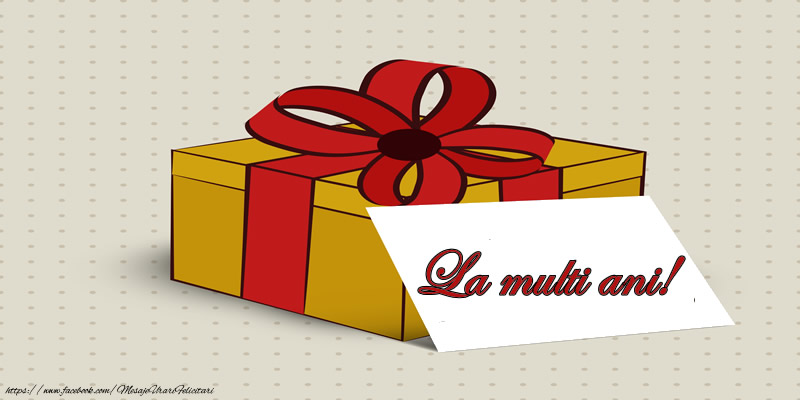 Felicitari aniversare De La Multi Ani - La multi ani!