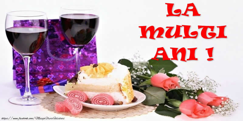 Felicitari aniversare De La Multi Ani - La multi ani!