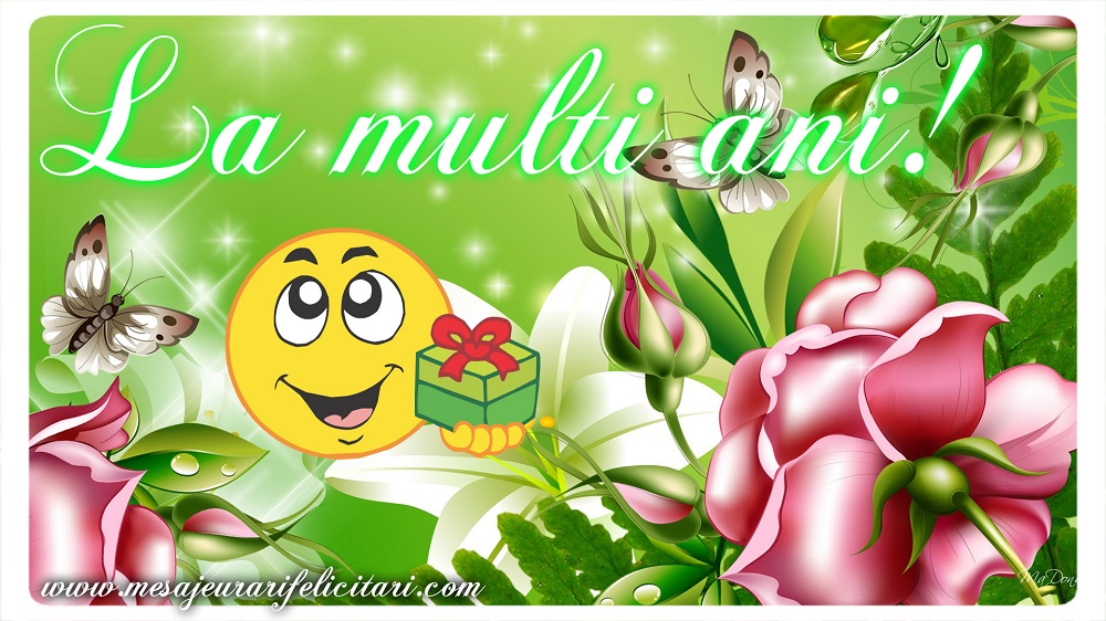 Felicitari aniversare De La Multi Ani - La multi ani!