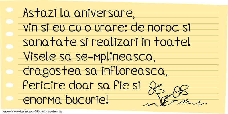 Felicitari aniversare De La Multi Ani - Astazi la aniversare, vin si eu cu o urare: de noroc si  sanatate si realizari in toate!