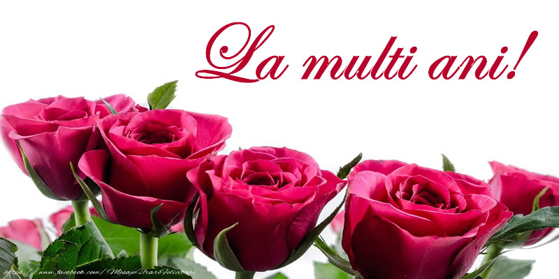 Felicitari aniversare De La Multi Ani - La multi ani!