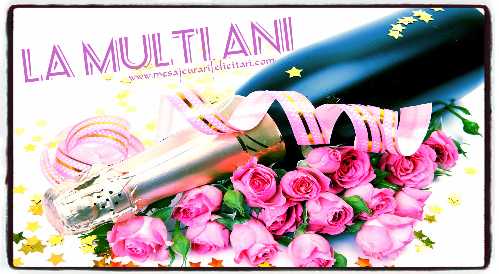 Felicitari aniversare De La Multi Ani - La multi ani!