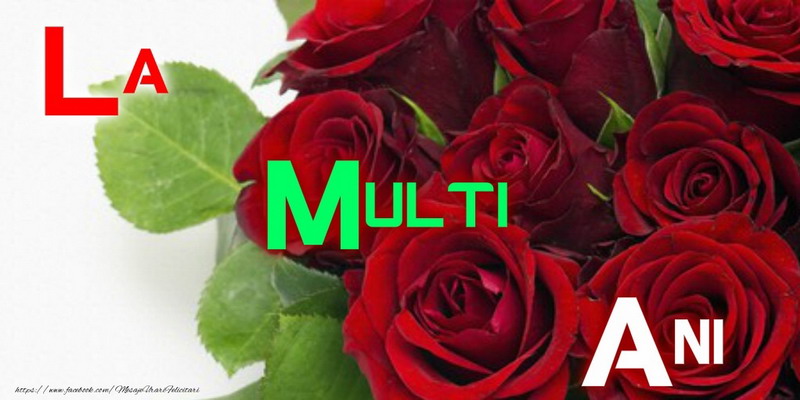 Felicitari aniversare De La Multi Ani - La multi ani