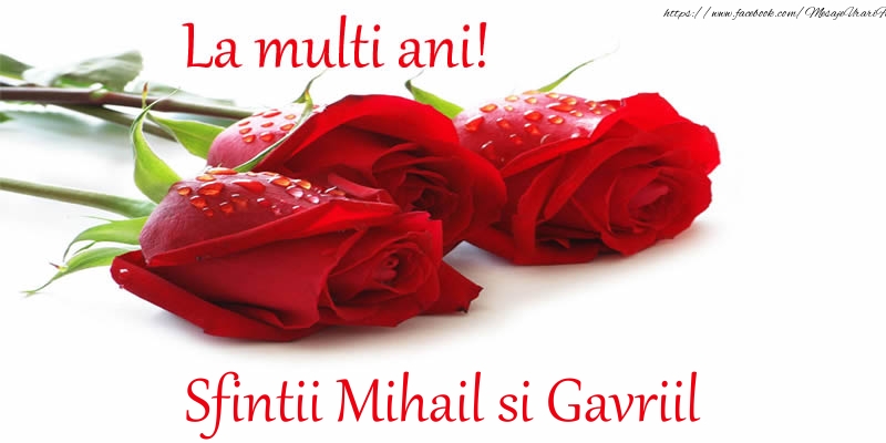 Felicitari aniversare De Sfintii Mihail si Gavril - La multi ani! Sfintii Mihail si Gavriil