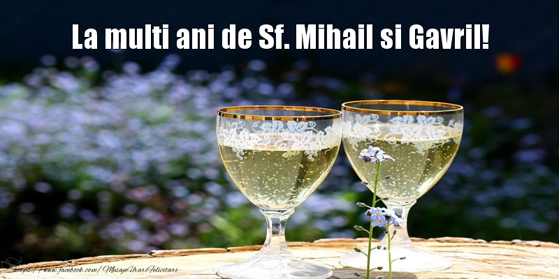 Felicitari aniversare De Sfintii Mihail si Gavril - La multi ani de Sf. Mihail si Gavril!