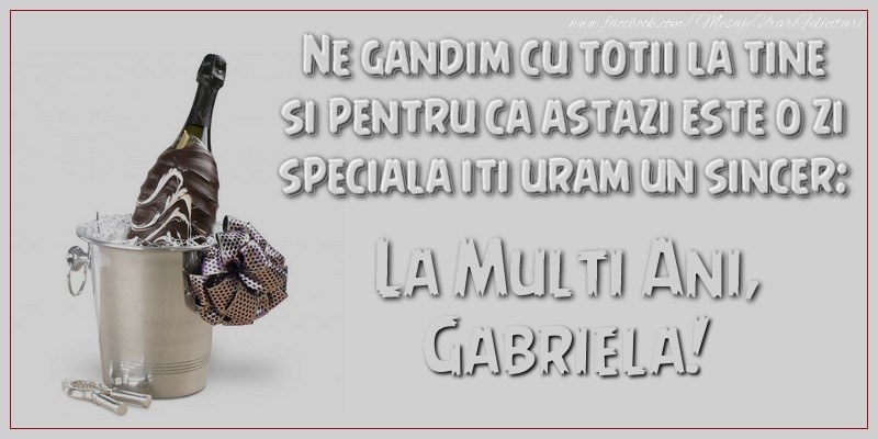 Felicitari aniversare De Sfintii Mihail si Gavril - Ne gandim cu totii la tine si pentru ca astazi este o zi speciala iti uram un sincer: La multi ani, Gabriela