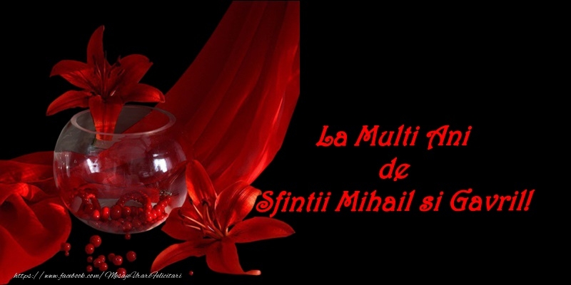 Felicitari aniversare De Sfintii Mihail si Gavril - La multi ani de Sfintii Mihail si Gavril!