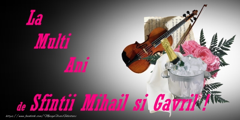 Felicitari aniversare De Sfintii Mihail si Gavril - La multi ani de Sfintii Mihail si Gavril!