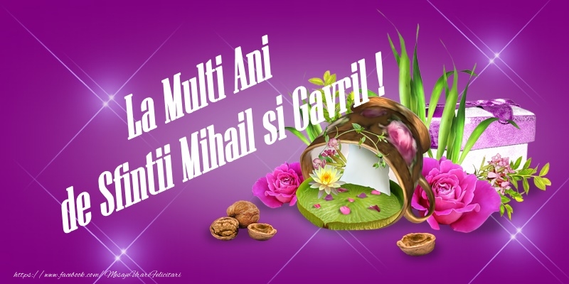 Felicitari aniversare De Sfintii Mihail si Gavril - La multi ani de Sfintii Mihail si Gavril!