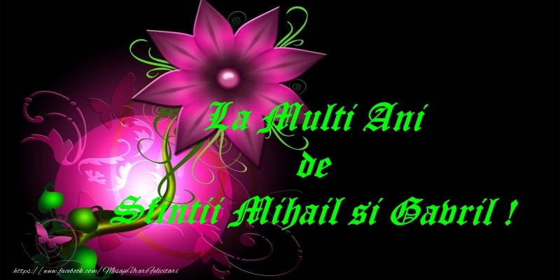 Felicitari aniversare De Sfintii Mihail si Gavril - La multi ani de Sfintii Mihail si Gavril!