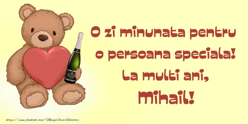 Felicitari aniversare De Sfintii Mihail si Gavril - O zi minunata pentru o persoana speciala! La multi ani, Mihail!