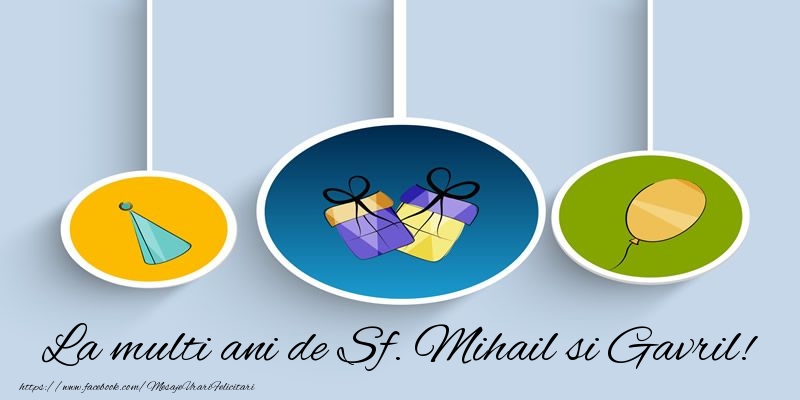 Felicitari aniversare De Sfintii Mihail si Gavril - La multi ani de Sf. Mihail si Gavril!