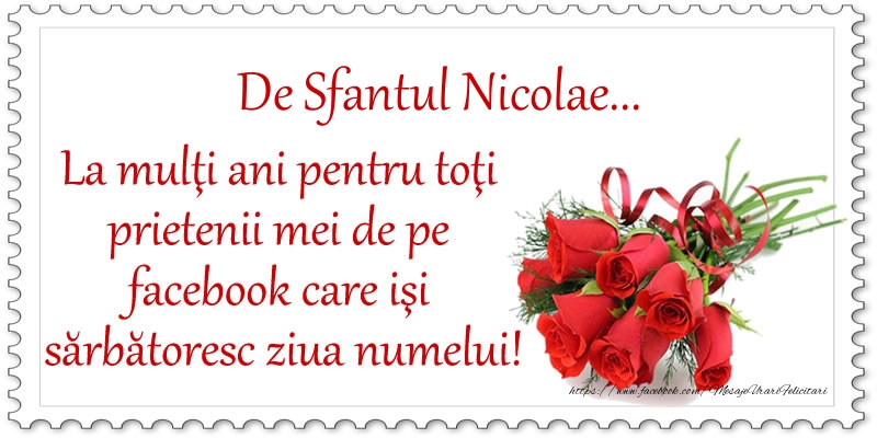 Felicitari aniversare De Sfantul Nicolae - De Sfantul Nicolae ... La multi ani pentru toti prietenii mei de pe facebook care isi sarbatoresc ziua numelui!