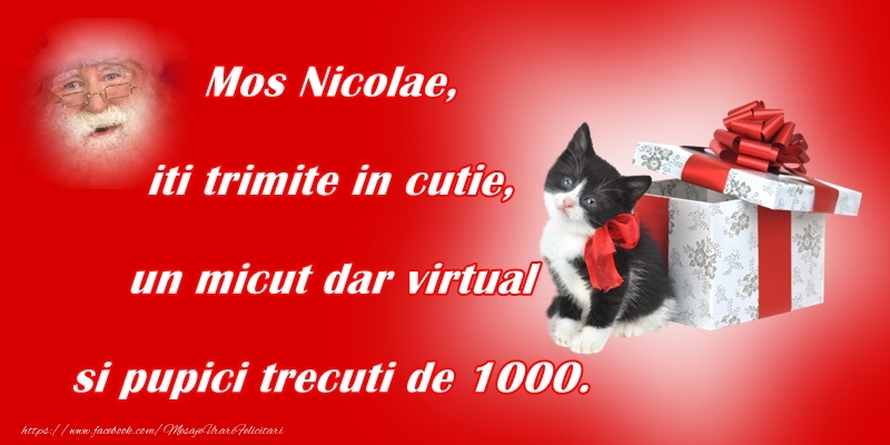 Felicitari aniversare De Sfantul Nicolae - Mos Nicolea, iti trimite in cutie, un micut dar virtual si pupici trecuti d 1000.