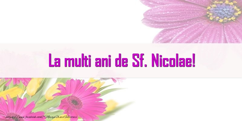 Felicitari aniversare De Sfantul Nicolae - La multi ani de Sf. Nicolae!