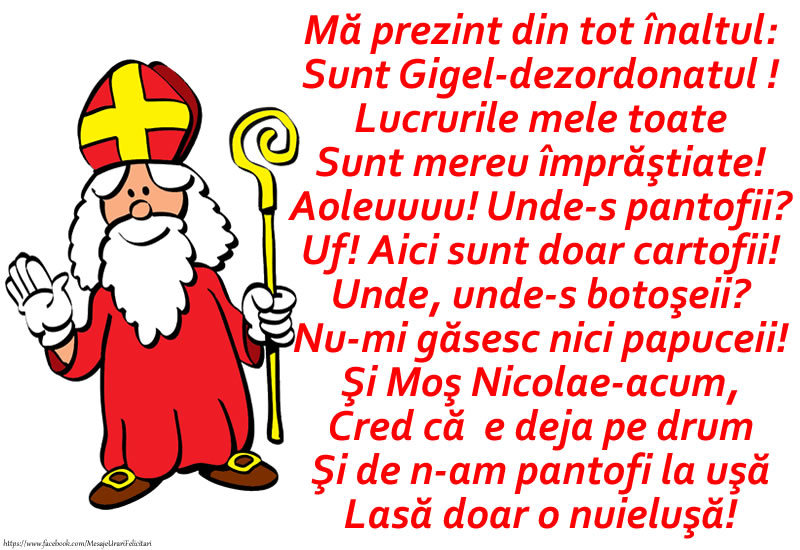 Felicitari aniversare De Sfantul Nicolae - Poezie de Mos Nicolae: Mă prezint din tot înaltul: Sunt Gigel-dezordonatul !