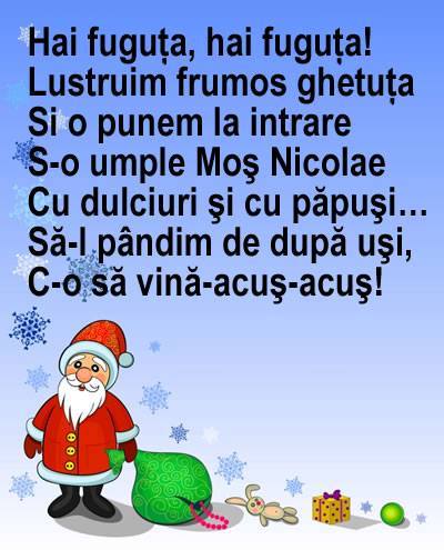 Felicitari aniversare De Sfantul Nicolae - Hai fuguţa, hai fuguţa! Lustruim frumos ghetuţa Si o punem la intrare S-o umple Moş Nicolae Cu dulciuri şi cu păpuşi… Să-l pândim de după uşi, C-o să vină-acuş-acuş!