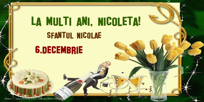 Felicitari aniversare De Sfantul Nicolae - La multi ani, Nicoleta! Sfantul Nicolae - 6.Decembrie