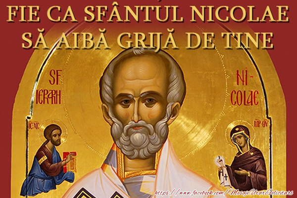 Felicitari aniversare De Sfantul Nicolae - Fie ca Sfantul Nicolae sa aiba grija de tine