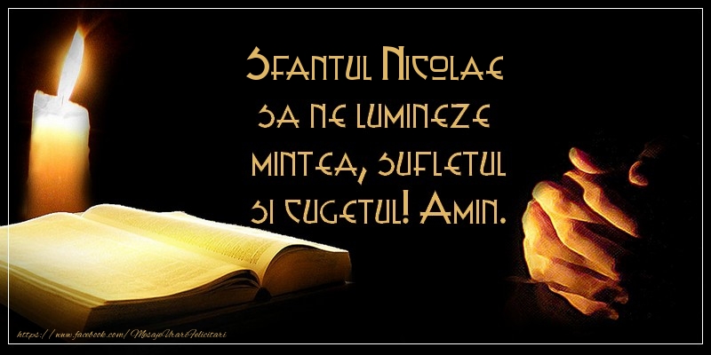 Felicitari aniversare De Sfantul Nicolae - Sfantul Nicolae sa ne lumineze  mintea, sufletul si cugetul! Amin.