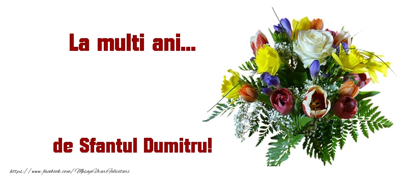 Felicitari aniversare De Sfantul Dumitru - La multi ani... de Sfantul Dumitru!