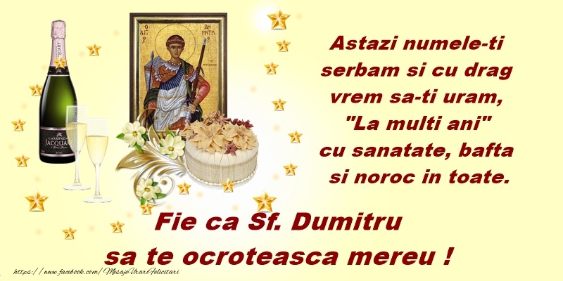 Felicitari aniversare De Sfantul Dumitru - La multi ani Fie ca Sf. Dumitru sa te ocroteasca mereu.