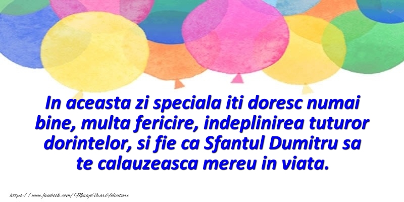 Felicitari aniversare De Sfantul Dumitru - In aceasta zi speciala iti doresc numai bine, multa fericire