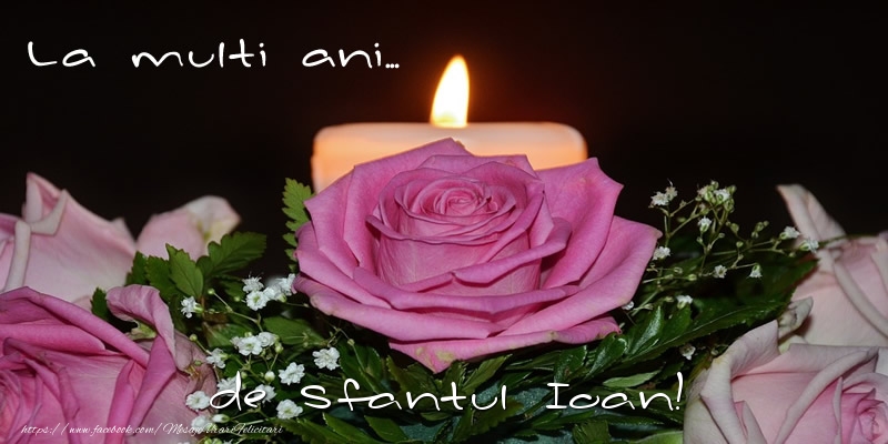 Felicitari aniversare De Sfantul Ioan - La multi ani... de Sfantul Ioan!