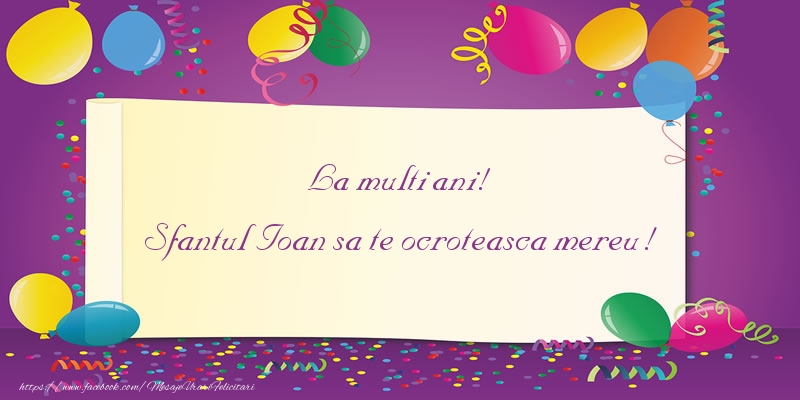 Felicitari aniversare De Sfantul Ioan - La multi ani! Sfantul Ioan sa te ocroteasca mereu!