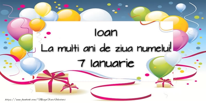 Felicitari aniversare De Sfantul Ioan - Ioan, La multi ani de ziua numelui! 7 Ianuarie