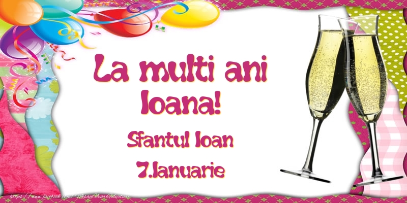 Felicitari aniversare De Sfantul Ioan - La multi ani, Ioana! Sfantul Ioan - 7.Ianuarie