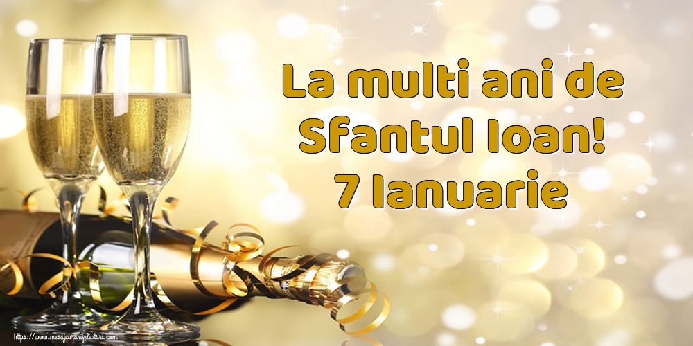 Felicitari aniversare De Sfantul Ioan - La multi ani de Sfantul Ioan! 7 Ianuarie