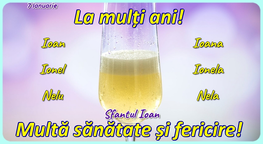 Felicitari aniversare De Sfantul Ioan - 7 Ianuarie - Sfantul Ioan