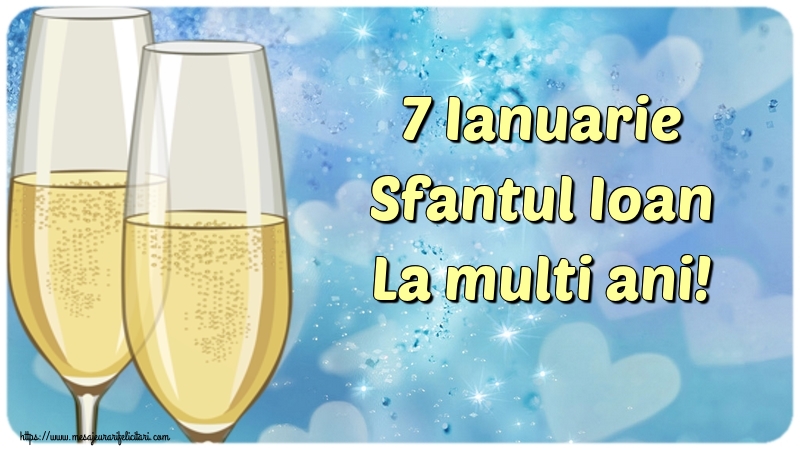 Felicitari aniversare De Sfantul Ioan - 7 Ianuarie Sfantul Ioan La multi ani!