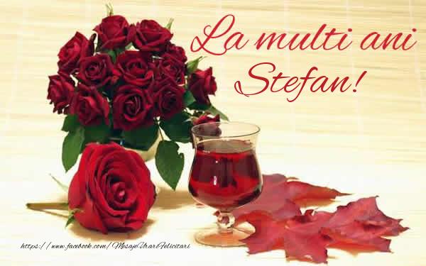 Felicitari aniversare De Sfantul Stefan - La multi ani Stefan!