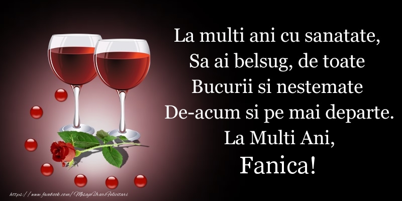 Felicitari aniversare De Sfantul Stefan - La multi ani cu sanatate, Sa ai belsug, de toate Bucurii si nestemate De-acum si pe mai departe. La Multi Ani, Fanica!