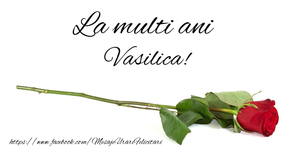 Felicitari aniversare De Sfantul Vasile - La multi ani Vasilica!