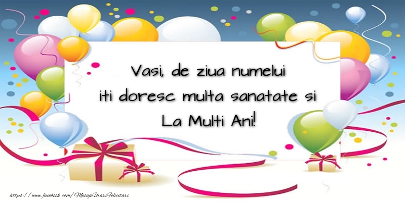 Felicitari aniversare De Sfantul Vasile - Vasi, de ziua numelui iti doresc multa sanatate si La Multi Ani!