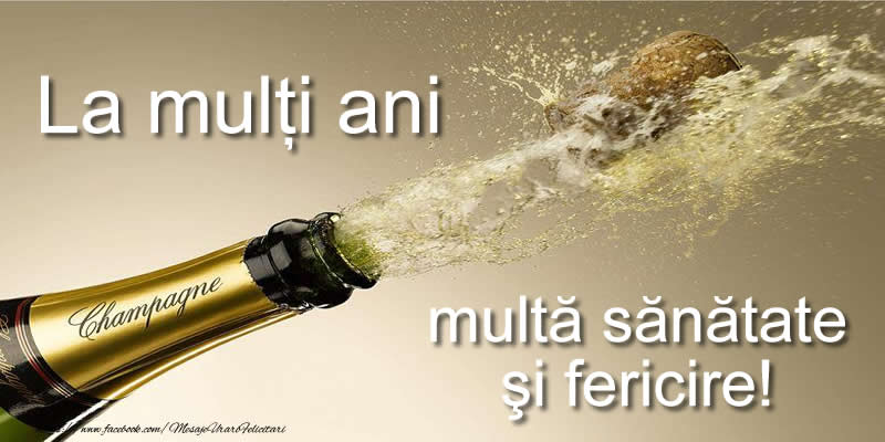 Felicitari aniversare De Zi De Nastere - La multi ani Multa sanatate si fericire!